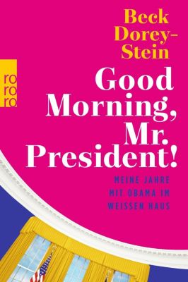 Good Morning, Mr. President! - Beck Dorey-Stein | 