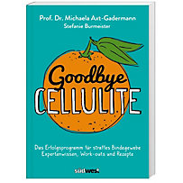 Goodbye Cellulite Goodbye Cellulite
