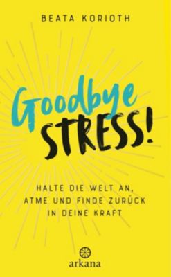Goodbye Stress! - Beata Korioth | 