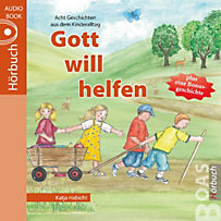 Gott kann alles-Reihe: Gott will helfen Gott kann alles-Reihe: Gott will helfen