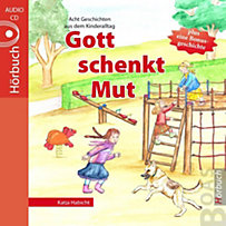 Gott schenkt Mut, Audio-CD Gott schenkt Mut, Audio-CD