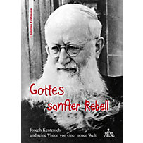 Gottes sanfter Rebell Gottes sanfter Rebell