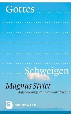 Gottes Schweigen - Magnus Striet | 