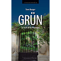 Grün. Le vert de la Provence Grün. Le vert de la Provence