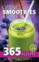 Grüne Smoothies: 365 Rezepte - gesund, schnell, lecker - Alice Anderson | 