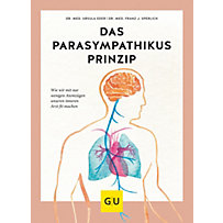 GU Einzeltitel Gesundheit/Fitness/Alternativheilkunde: Das Parasympathikus-Prinzip GU Einzeltitel Gesundheit/Fitness/Alternativheilkunde: Das Parasympathikus-Prinzip