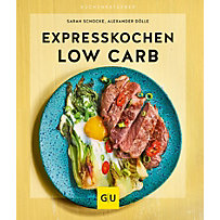 GU Kochen & Verwöhnen Küchen-Ratgeber: Expresskochen Low Carb GU Kochen & Verwöhnen Küchen-Ratgeber: Expresskochen Low Carb