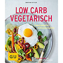GU Kochen & Verwöhnen Küchen-Ratgeber: Low Carb vegetarisch GU Kochen & Verwöhnen Küchen-Ratgeber: Low Carb vegetarisch