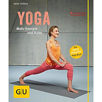 GU Körper & Seele Lust zum Üben: Yoga. Mehr Energie und Ruhe GU Körper & Seele Lust zum Üben: Yoga. Mehr Energie und Ruhe