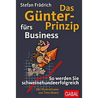 Günter, der innere Schweinehund: Das Günter-Prinzip fürs Business Günter, der innere Schweinehund: Das Günter-Prinzip fürs Business