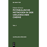 Günter Kresze: Physikalische Methoden in der organischen Chemie. Teil 2 Günter Kresze: Physikalische Methoden in der organischen Chemie. Teil 2