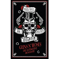Guns N' Roses - Die letzten Giganten Guns N' Roses - Die letzten Giganten