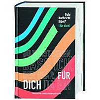 Gute Nachricht Bibel - Edition "für dich" Gute Nachricht Bibel - Edition "für dich"
