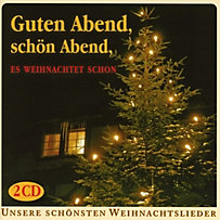 Guten Abend,Schön Abend,Es Weihnachtet Schon Guten Abend,Schön Abend,Es Weihnachtet Schon