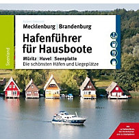 Hafenführer für Hausboote - Müritz, Havel, Seenplatte Hafenführer für Hausboote - Müritz, Havel, Seenplatte