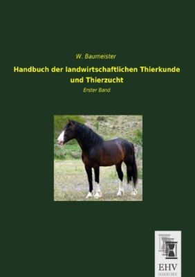 Handbuch Der Landwirtschaftlichen Tierkunde Und Tierzucht Buch - 