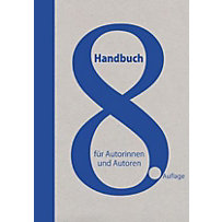 Handbuch für Autorinnen und Autoren Handbuch für Autorinnen und Autoren
