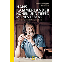 Hans Kammerlander - Höhen und Tiefen meines Lebens Hans Kammerlander - Höhen und Tiefen meines Lebens