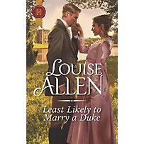 Harlequin Historical: Least Likely to Marry a Duke Harlequin Historical: Least Likely to Marry a Duke