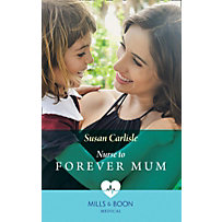 Harlequin - Series eBook - Medical: Nurse To Forever Mum (Mills & Boon Medical) (Single Dad Docs, Book 4) Harlequin - Series eBook - Medical: Nurse To Forever Mum (Mills & Boon Medical) (Single Dad Docs, Book 4)