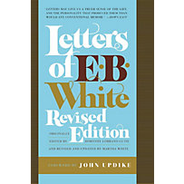 Harper Perennial: Letters of E. B. White, Revised Edition Harper Perennial: Letters of E. B. White, Revised Edition