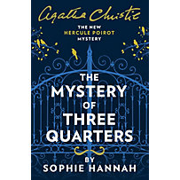 HarperCollins Fiction: The Mystery of Three Quarters: The New Hercule Poirot Mystery HarperCollins Fiction: The Mystery of Three Quarters: The New Hercule Poirot Mystery