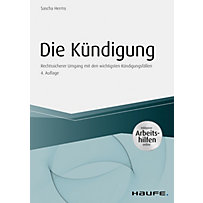 Haufe Fachbuch: Die Kündigung - inkl. Arbeitshilfen online Haufe Fachbuch: Die Kündigung - inkl. Arbeitshilfen online