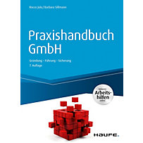 Haufe Fachbuch: Praxishandbuch GmbH - inkl. Arbeitshilfen online Haufe Fachbuch: Praxishandbuch GmbH - inkl. Arbeitshilfen online
