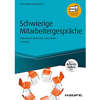 Haufe Fachbuch: Schwierige Mitarbeitergespräche - inkl.Arbeitshilfen online Haufe Fachbuch: Schwierige Mitarbeitergespräche - inkl.Arbeitshilfen online