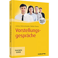 Haufe TaschenGuide: 00248 Vorstellungsgespräche Haufe TaschenGuide: 00248 Vorstellungsgespräche