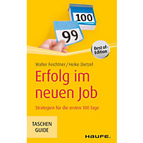 Haufe TaschenGuide: 282 Erfolg im neuen Job Haufe TaschenGuide: 282 Erfolg im neuen Job