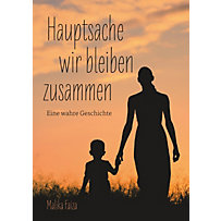 Hauptsache wir bleiben zusammen Hauptsache wir bleiben zusammen
