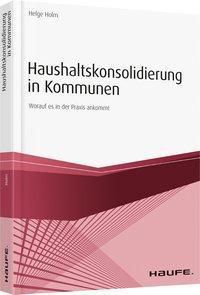 Haushaltskonsolidierung in Kommunen - Helge Holm | 