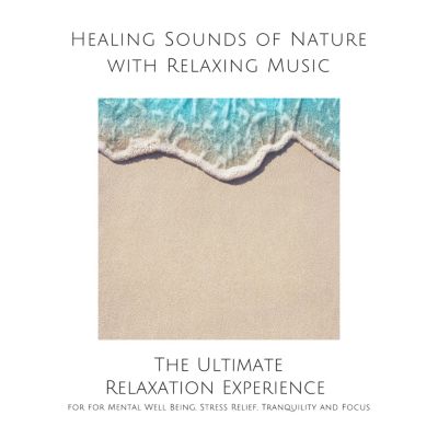 Healing Sounds Of Nature With Relaxing Music For Mental Well