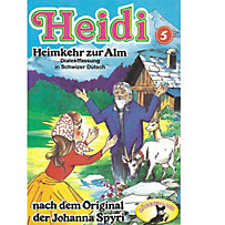 Heidi: Heidi, Folge 5: Heimkehr auf die Alm Heidi: Heidi, Folge 5: Heimkehr auf die Alm