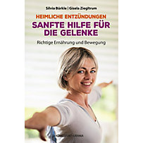 Heimliche Entzündungen - Sanfte Hilfe für die Gelenke Heimliche Entzündungen - Sanfte Hilfe für die Gelenke