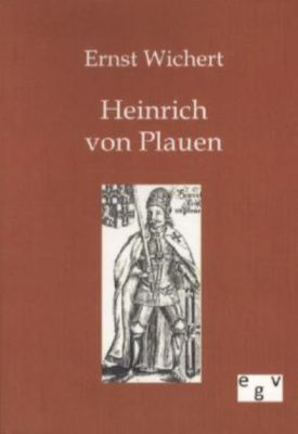 Heinrich Von Plauen Buch Von Ernst Wichert Portofrei - 