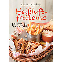 Heißluftfritteuse - fettarm & knusprig Heißluftfritteuse - fettarm & knusprig