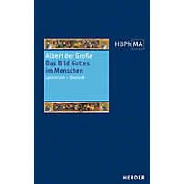 Herders Bibliothek der Philosophie des Mittelalters (HBPhMA): Bd.40 De imagine. Das Bild Gottes im Menschen Herders Bibliothek der Philosophie des Mittelalters (HBPhMA): Bd.40 De imagine. Das Bild Gottes im Menschen
