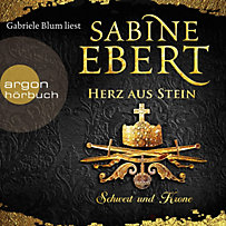 Herz aus Stein: Schwert und Krone - Herz aus Stein, Band 4 (Gekürzte Lesefassung) Herz aus Stein: Schwert und Krone - Herz aus Stein, Band 4 (Gekürzte Lesefassung)