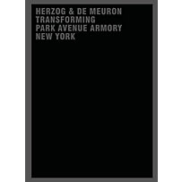 Herzog & de Meuron Transforming Park Avenue Armory New York Herzog & de Meuron Transforming Park Avenue Armory New York