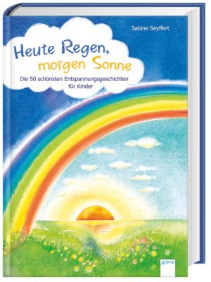 Heute Regen Morgen Sonne Buch Versandkostenfrei Bei Weltbild At