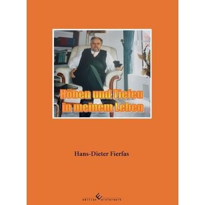 Höhen und Tiefen in meinem Leben - Hans-Dieter Fierfas | 