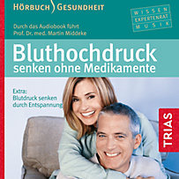 Hörbuch Gesundheit: Bluthochdruck senken ohne Medikamente Hörbuch Gesundheit: Bluthochdruck senken ohne Medikamente