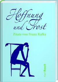 Hoffnung Und Trost Buch Von Franz Kafka Versandkostenfrei Bei