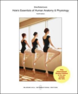 Hole's Essentials Of Human Anatomy And Physiology by Shier 11th edition 11e Hole's Essentials Of Human Anatomy And Physiology by Shier 11th edition 11e