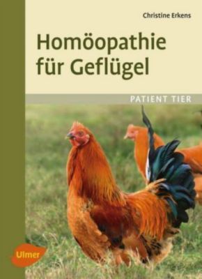 Homöopathie für Geflügel - Christine Erkens | 