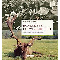 Honeckers letzter Hirsch Honeckers letzter Hirsch