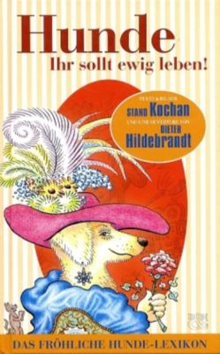 Hunde Ihr sollt ewig leben! Buch versandkostenfrei bei Weltbild.de