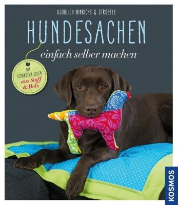 Hundesachen Einfach Selber Machen Buch Versandkostenfrei Bei